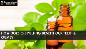 Dental health benefits of oil pulling